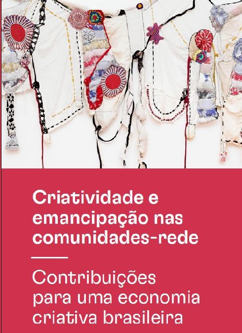 "Criatividade e Emancipação nas Comunidades-Rede", de Cláudia Leitão, é lançado